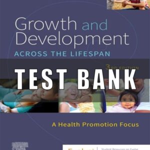 Test Bank For Growth and Development Across the Lifespan 3rd Edition by Leifer