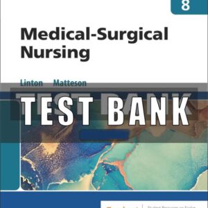 Test Bank For Medical-Surgical Nursing 8th Edition Mary Ann Linton
