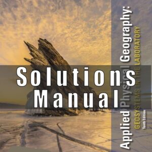 Solutions Manual for Applied Physical Geography Geosystems in the Laboratory 10th Edition Thomsen