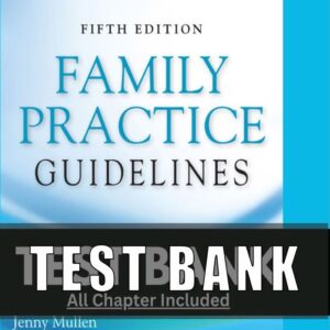 Test Bank for Family Practice Guidelines 5th Edition Cash Glass Mullen