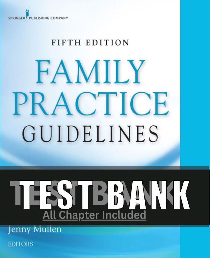 Test Bank for Family Practice Guidelines 5th Edition Cash Glass Mullen