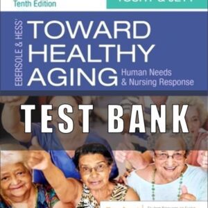 Test Bank for Toward Healthy Aging 10th Edition Touhy