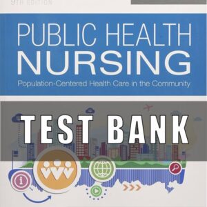 Test Bank for Public Health Nursing Population Centered Health Care in the Community 9th Edition Stanhope