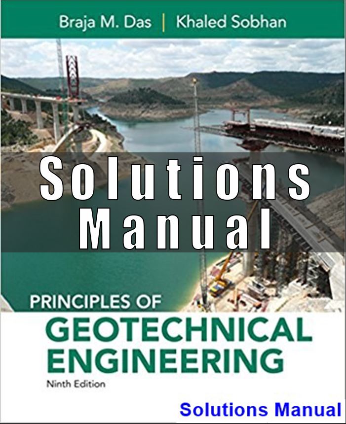 Solutions Manual For Principles of Geotechnical Engineering 9th Edition Das