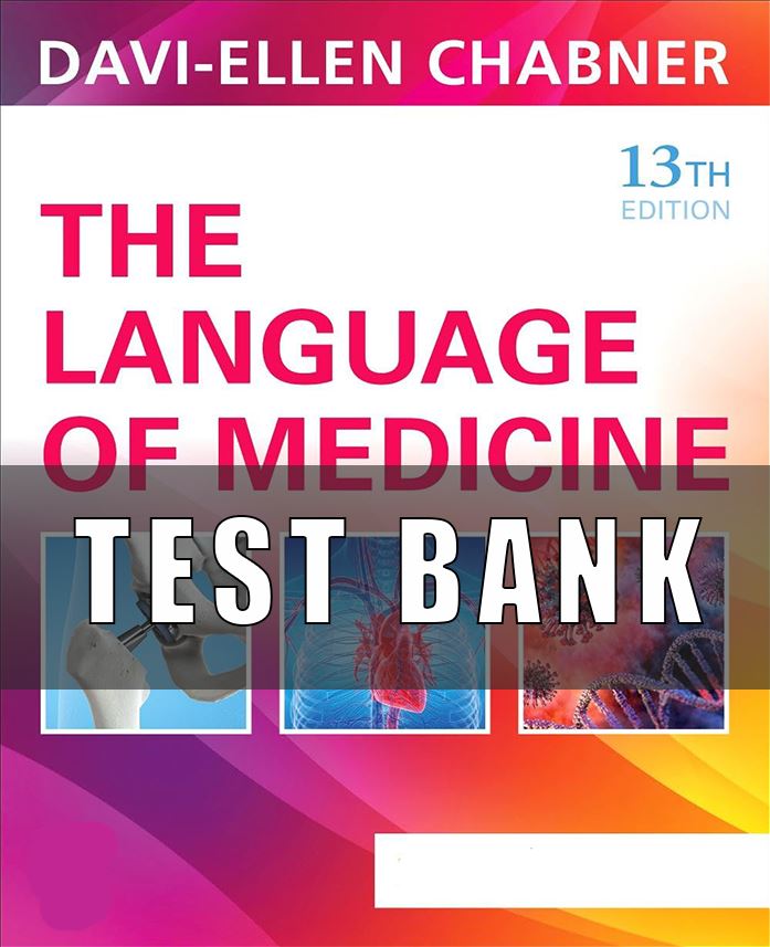 test bank for The Language of Medicine 13th Edition Chabner