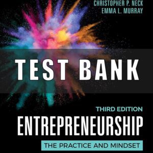 Test Bank for Entrepreneurship The Practice and Mindset, 3rd Edition, Heidi M. Neck,