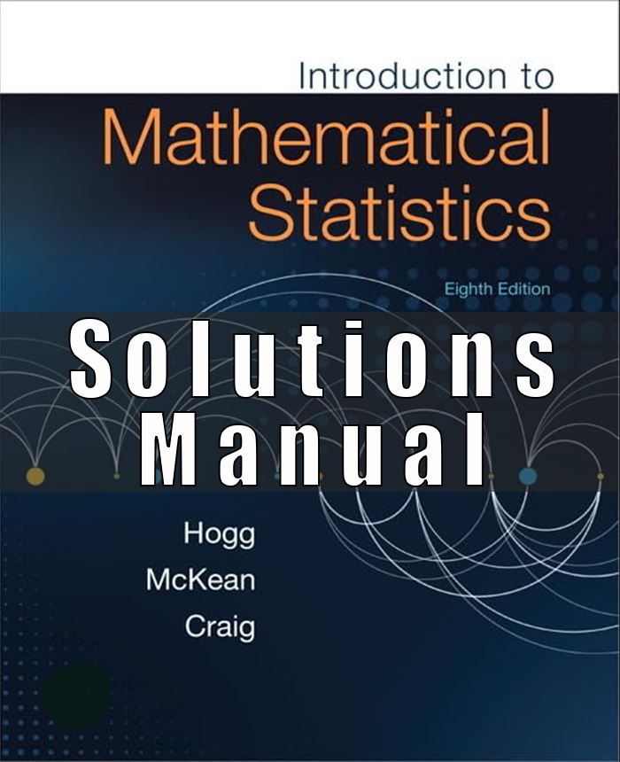 Solutions Manual for Introduction to Mathematical Statistics, 8th Edition